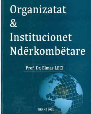 Organizatat & Institucionet Ndërkombëtare-  Elmas Leci
