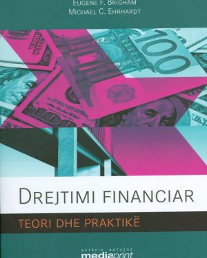 Drejtimi Financiar Teori & Praktikë- Eugene F.Brigham. Michael C. Ehrhardt