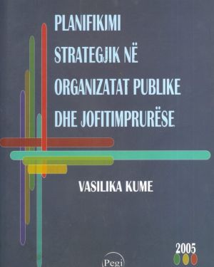 Planifikimi Strategjik Në Organizatat Publike dhe jofitimprurëse- Vasilika Kume
