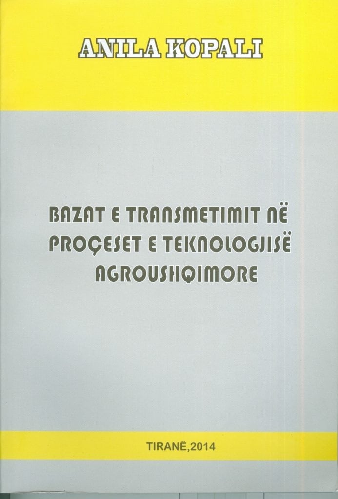 Bazat e Transmetimit në Proçeset e Teknologjisë Agroushqimore-  Anila Kopali