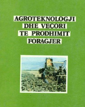 Agroteknologji dhe Vecori te Prodhimit Foragjer – Andrea Shundi, Viktor Puka