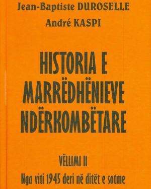 Historia e Marredhenieve Nderkombetare Vellimi II  Jean-Baptiste  Duroselle, Andre Kaspi