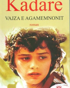 Vajza e Agamemnonit  Ismail Kadare