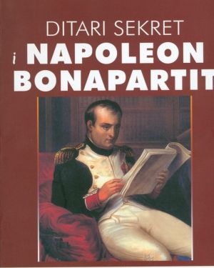 Ditari Sekret I Napoleon Bonapartit  Patrik Ravinjani