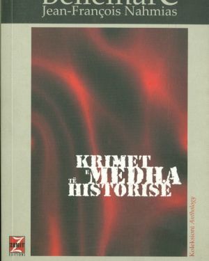 Krimet e Medha te Historise  Pierre Bellemare, Jean-Francois Nahmias