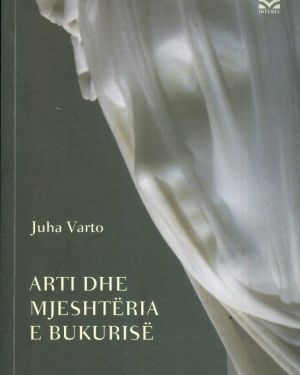 Arti dhe Mjeshteria e Bukurise- Juha Varto