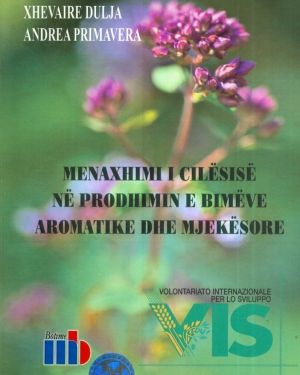 Menaxhimi i Cilesise ne Prodhimin e Bimeve Aromatike dhe Mjekesore- Xhevaire Dulja, Andrea Primavera