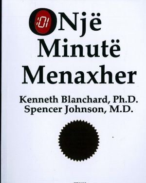 Nje minute menaxher -Kenneth Blachard, Ph.D & Spencer Johson, M.D