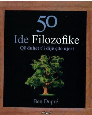 50 Ide Filozofike -Ben Dupre