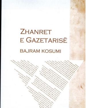 Zhanret e Gazetarise -Bajram Kosumi