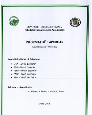 Informatike e Aplikuar – A. Ahmeti, B. Baraku, J. Mulliri, E. Shahu