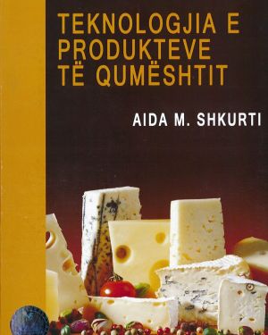 Teknologjia e Produkteve te Qumeshtit – Dr. Aida M. Shkurti