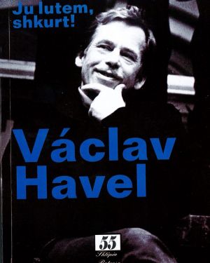 Ju lutem, shkurt! – Vaclav Havel
