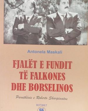 Fjalet e fundit te Falkones dhe Borselinos – Antonela Maskali