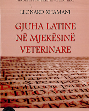 Gjuhe Latine ne Mjekesine Veterinare – Prof. As. Dr. Leonard Xhamani