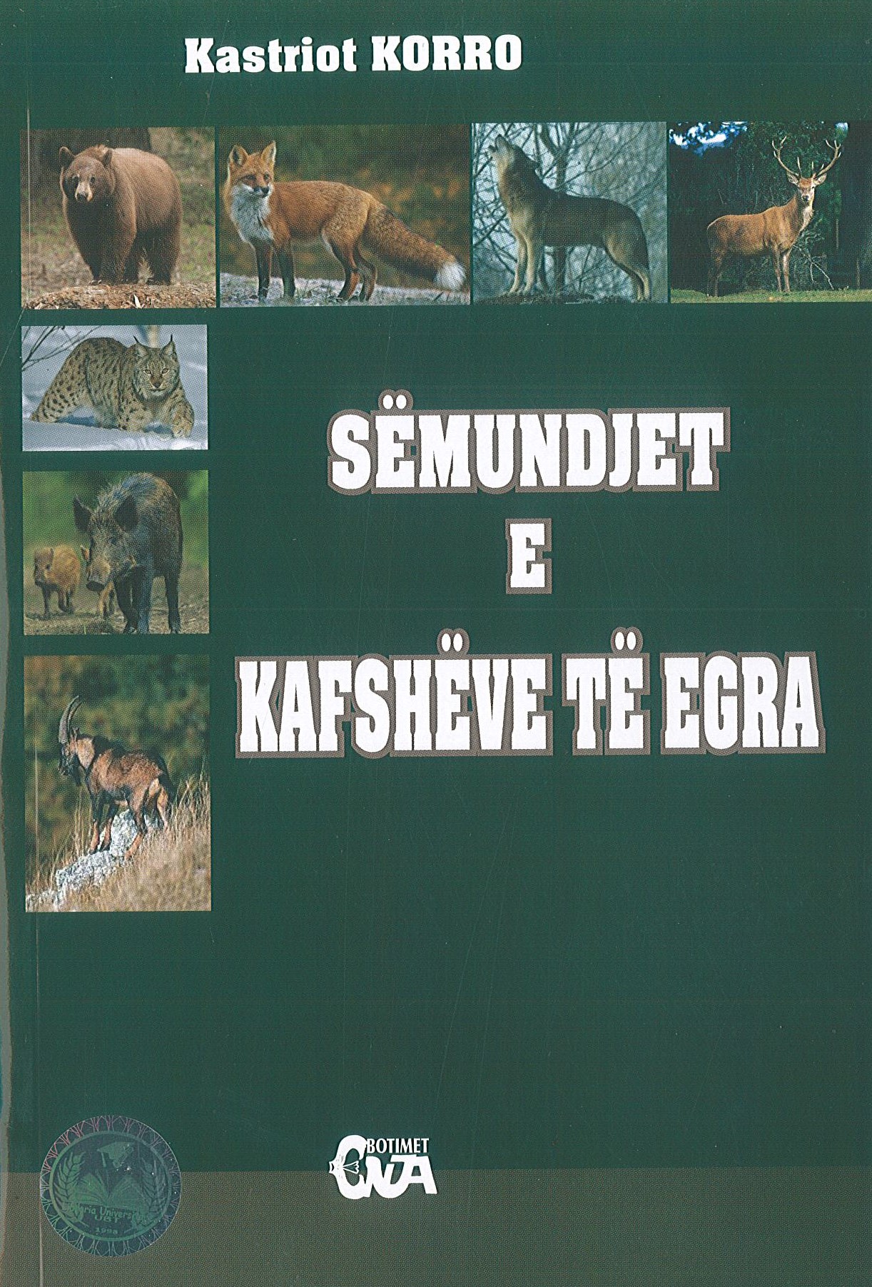 Semundjet e Kafsheve te Egra – Prof. Asoc. Dr. Kastriot Korro