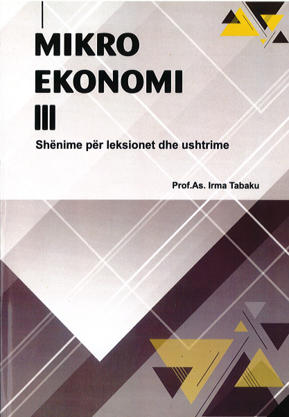 Mikroekonomi III – Prof. As. Irma Tabaku